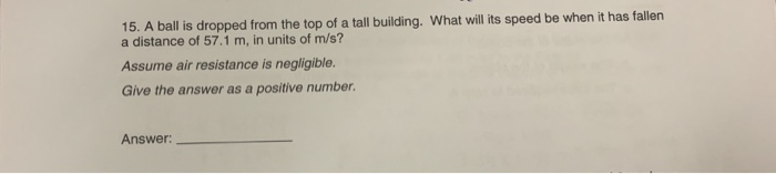 Solved 15. A Ball Is Dropped From The Top Of A Tall | Chegg.com