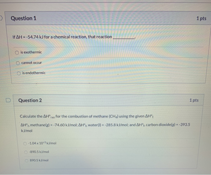 Solved > Question 1 1 pts If AH = -54.74 kJ for a chemical | Chegg.com