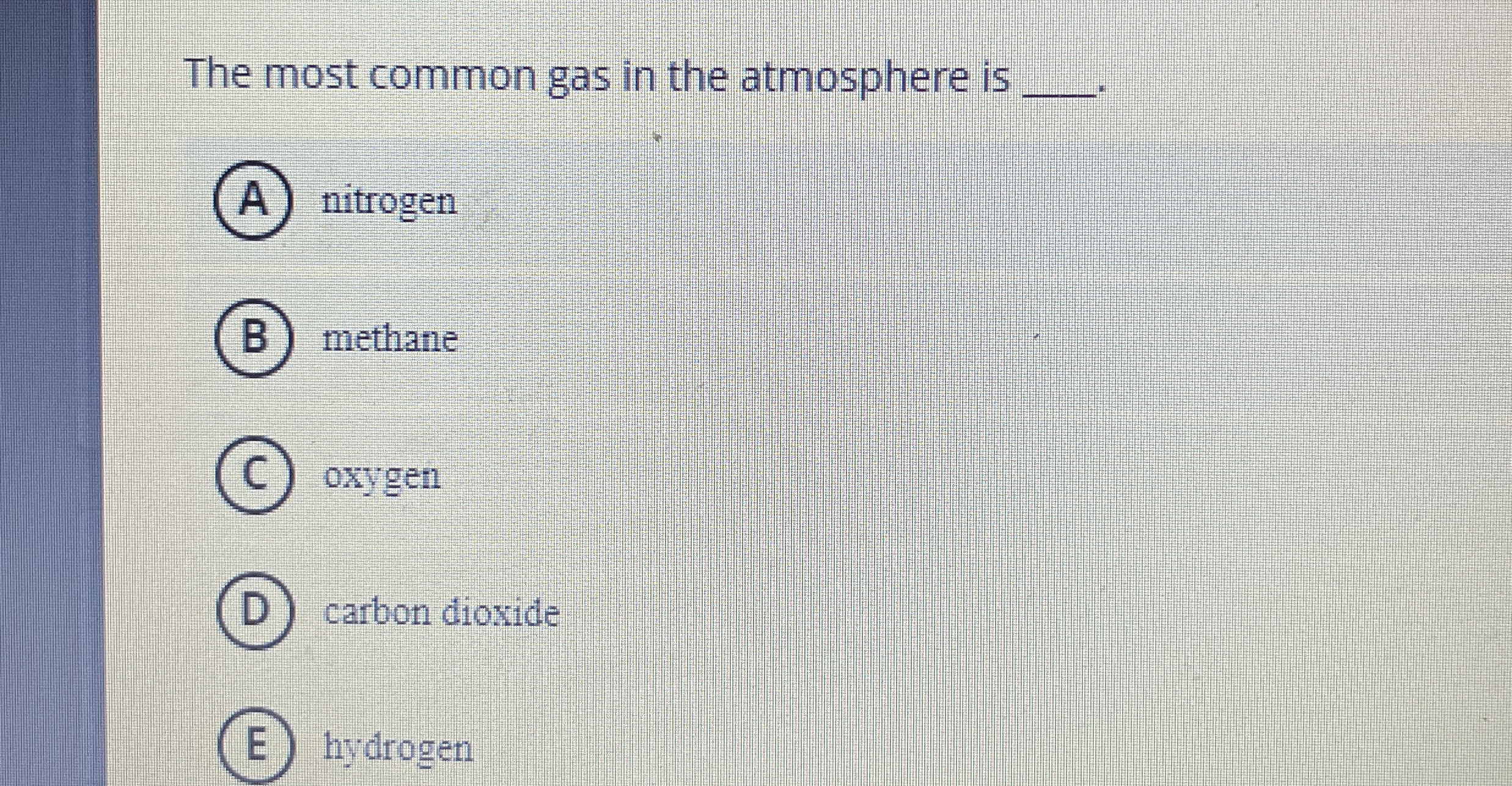 Solved The most common gas in the atmosphere | Chegg.com