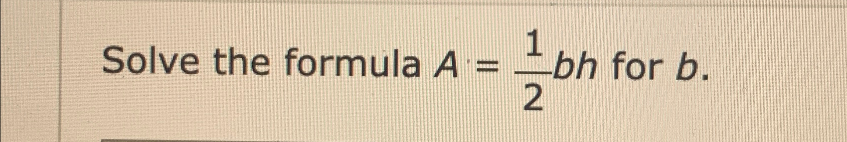 a 1 2 bh solve