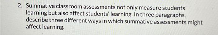 Solved Summative Classroom Assessments Not Only Measure | Chegg.com