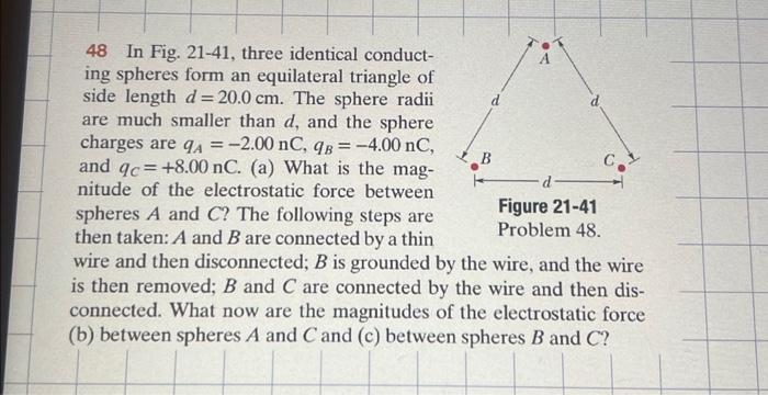 Solved 48 In Fig. 21-41, three identical conducting spheres | Chegg.com
