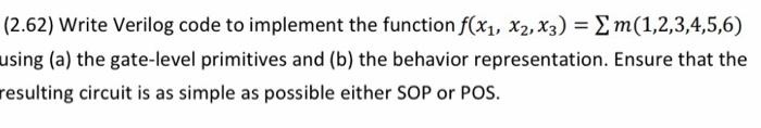 Solved (2.62) Write Verilog code to implement the function | Chegg.com