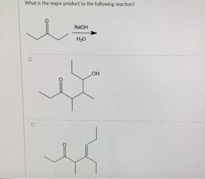 Solved What is the major product to the following reaction? | Chegg.com