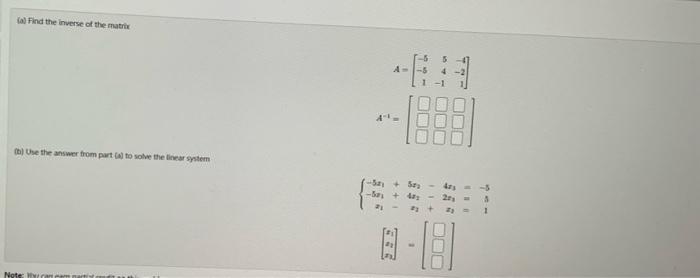 Solved (a) Find The Inverse Of The Matrix (b) Use The Answer | Chegg.com