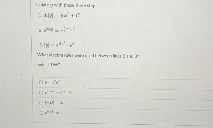 Solved Isolate y with these three steps: 1. Inly = 7+ C 2. | Chegg.com