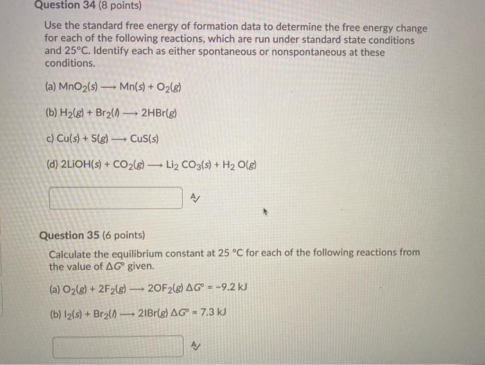 Solved Question 34 (8 points) Use the standard free energy | Chegg.com