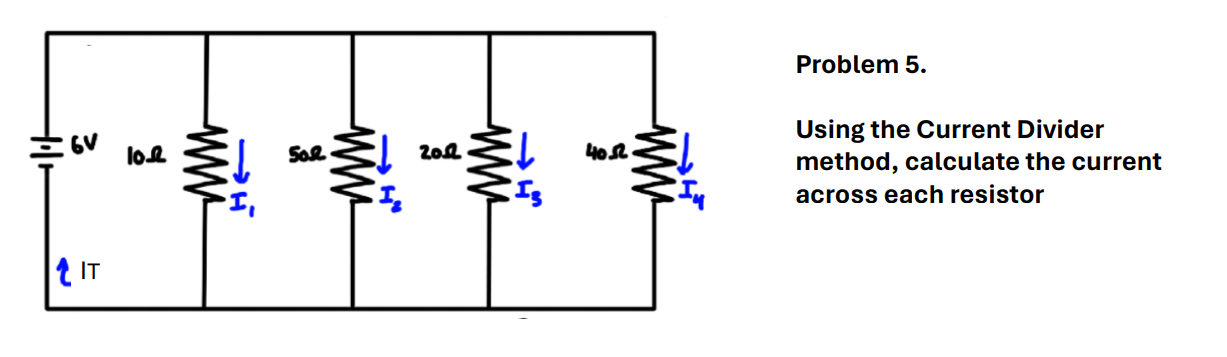 Solved Problem 5.Using the Current Divider method, calculate | Chegg.com