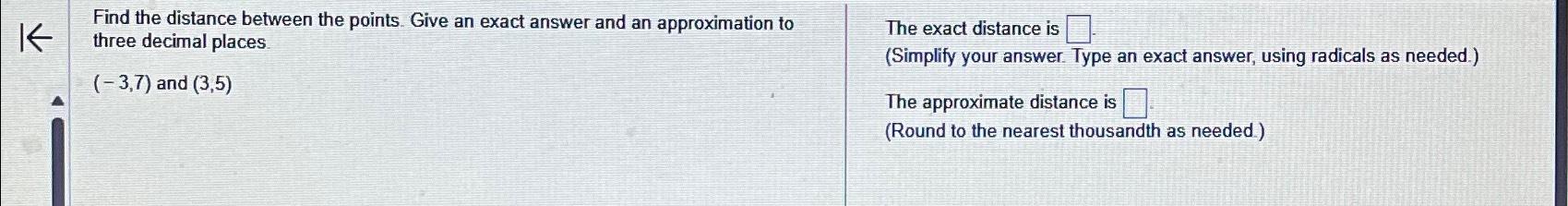Solved Find the distance between the points. Give an exact | Chegg.com