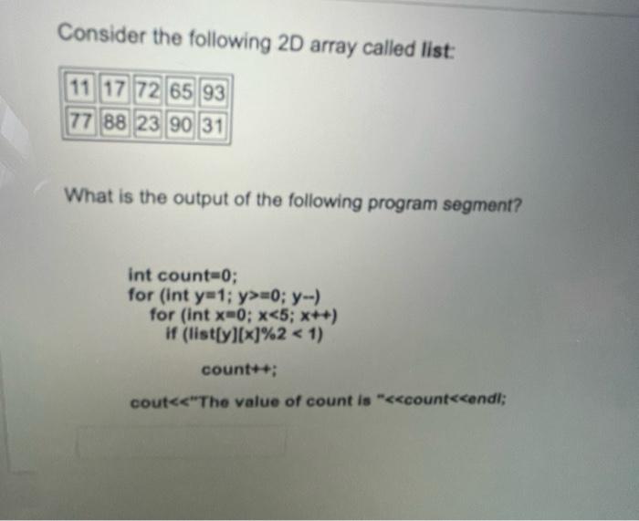 Solved Consider the following 2D array called list: 11 17 72 | Chegg.com