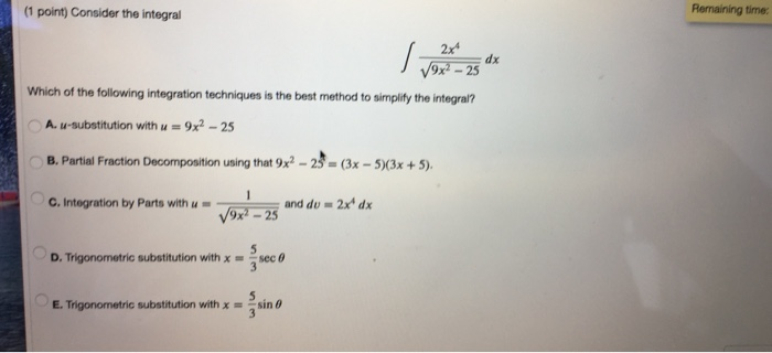 Solved (1 point) Consider the integral Remaining time: 2x | Chegg.com