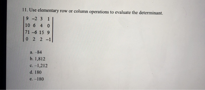 Solved 11. Use elementary row or column operations to | Chegg.com