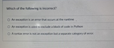 Solved Which of the following is incorrect in python?An | Chegg.com