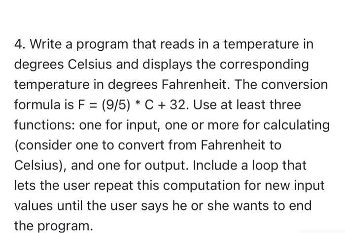 Solved 4. Write a program that reads in a temperature in | Chegg.com
