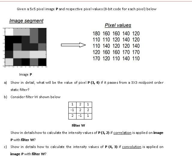 solved-given-a-5x5-pixel-image-p-and-respective-pixel-values-chegg