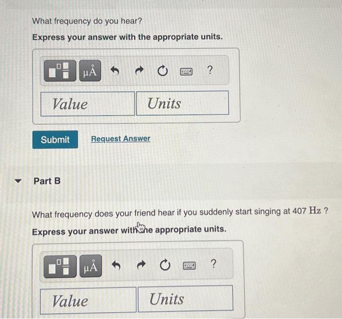 Solved A Friend Of Yours Is Loudly Singing A Single Note At | Chegg.com