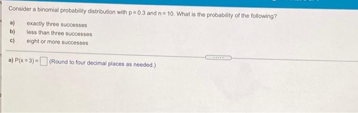 Solved Consider a binomial probability distribution with p = | Chegg.com