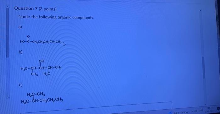 Solved Name The Following Organic Compounds A B C 9244