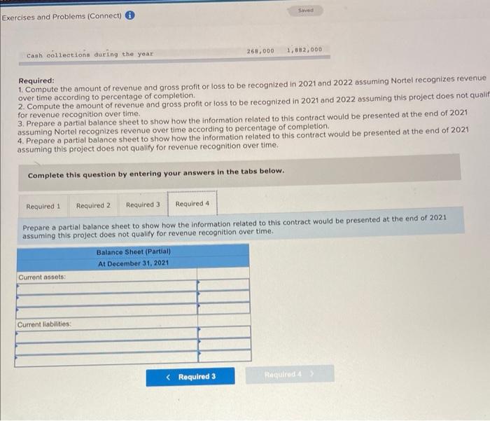 Required:
1. Compute the amount of revenue and gross profit or loss to be recognized in 2021 and 2022 assuming Nortel recogni