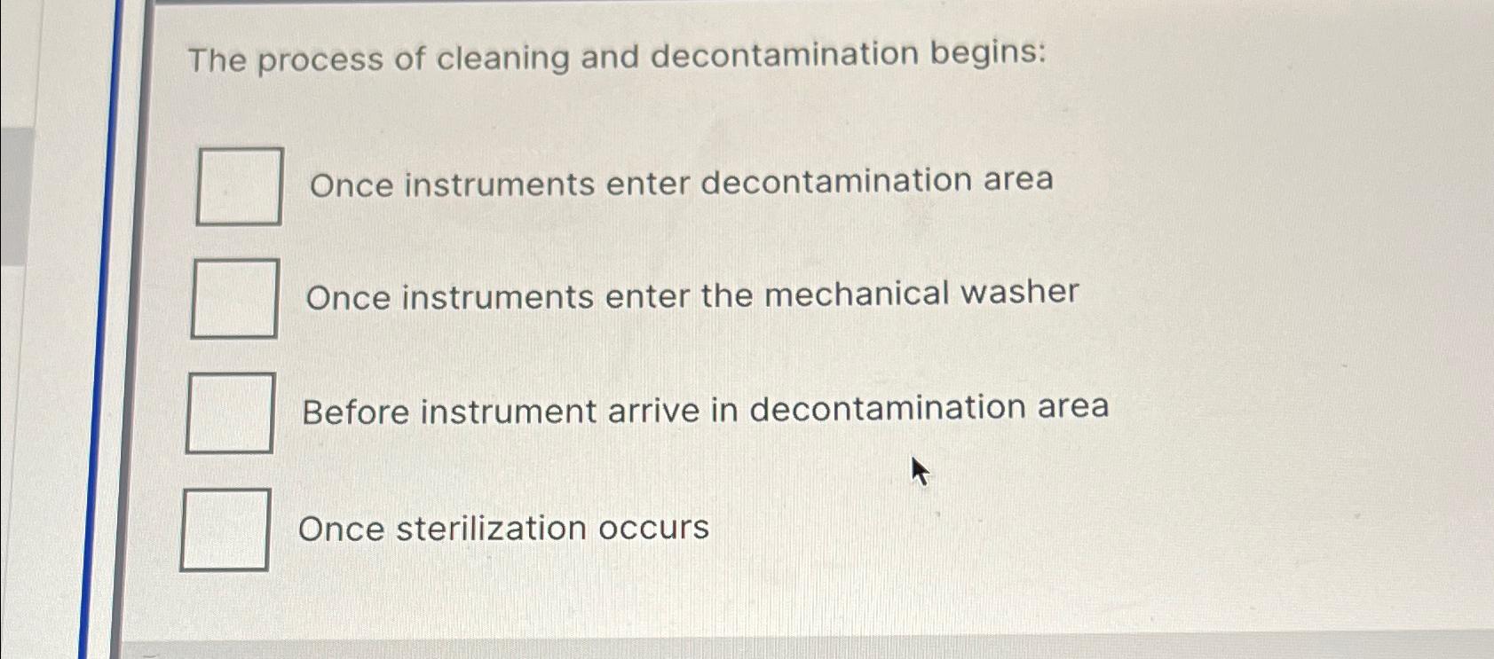Solved The process of cleaning and decontamination | Chegg.com