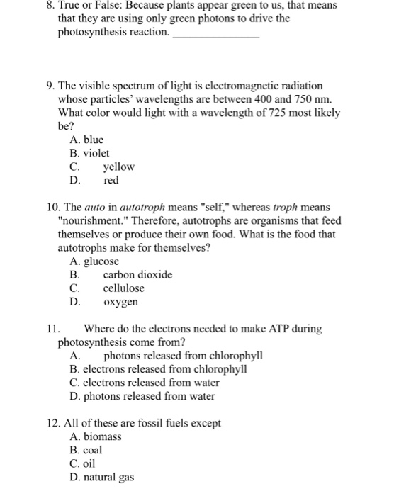Solved 8. True or False Because plants appear green to us,