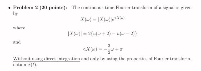 Solved - Problem 2 (20 points): The continuous time Fourier | Chegg.com