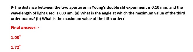 Solved 9-The distance between the two apertures in Young's | Chegg.com