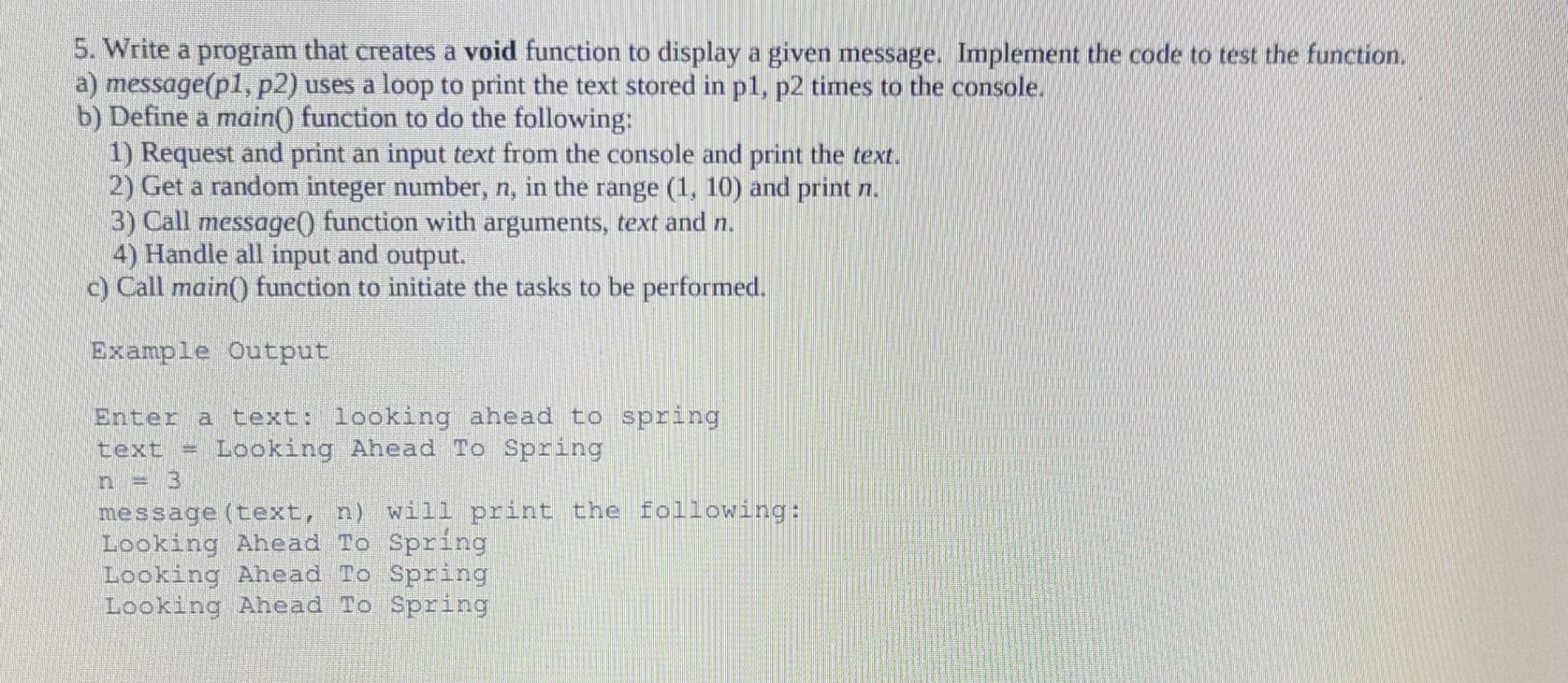 Solved 5. Write a program that creates a void function to | Chegg.com