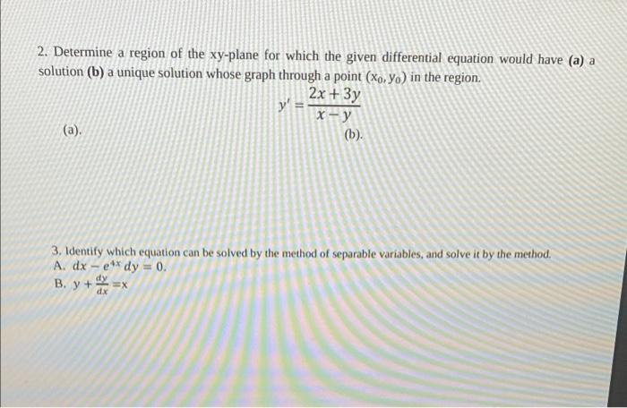 Solved 2. Determine A Region Of The Xy-plane For Which The | Chegg.com