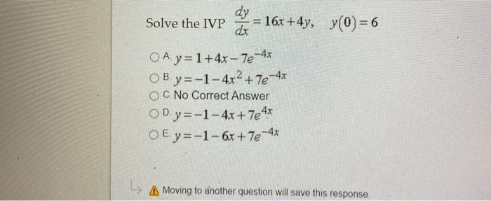 Solved Solve The Ivp 16x 4y Y 0 6 Dx O A Y 1 4x