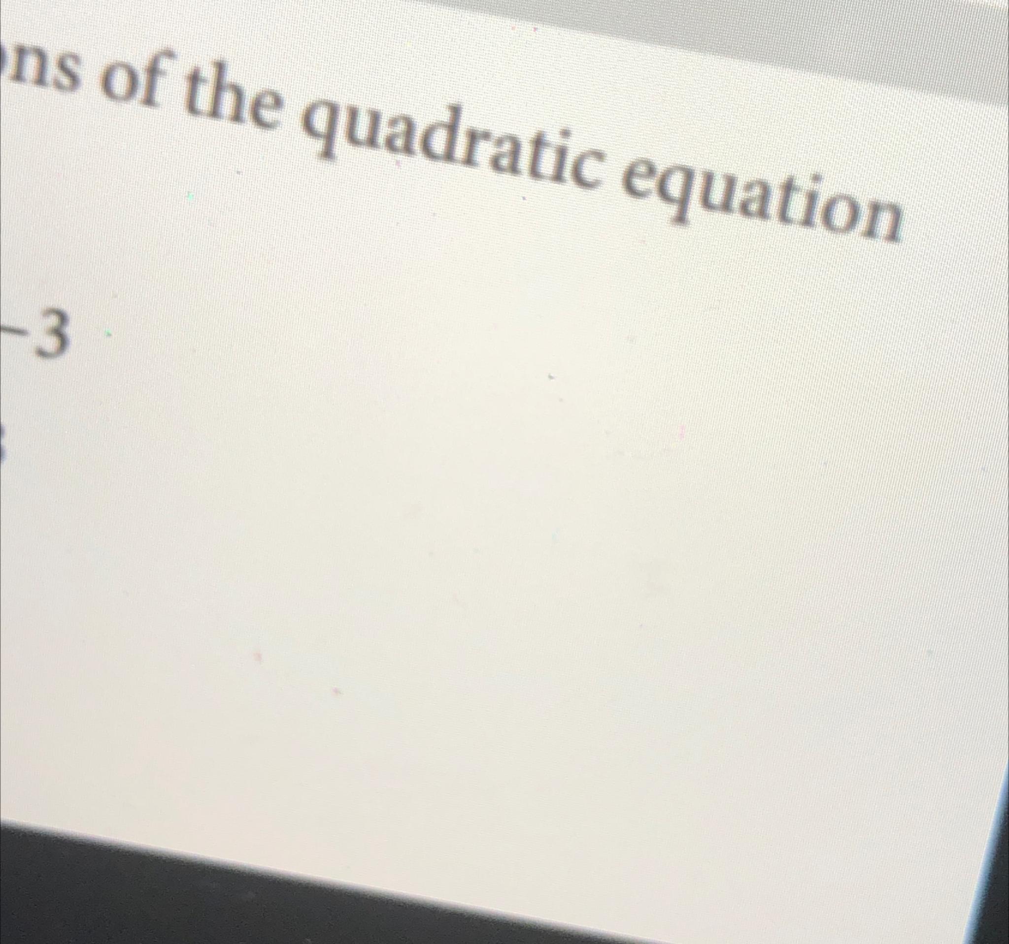 of the quadratic equation-3 | Chegg.com image.