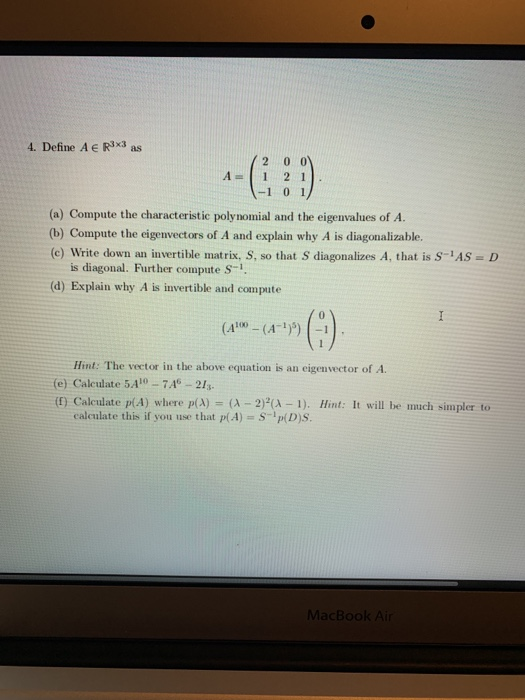 Solved 4. Define Ae Rx3 as / 2 0 0 A-1 21 - 1 1 (a) Compute | Chegg.com