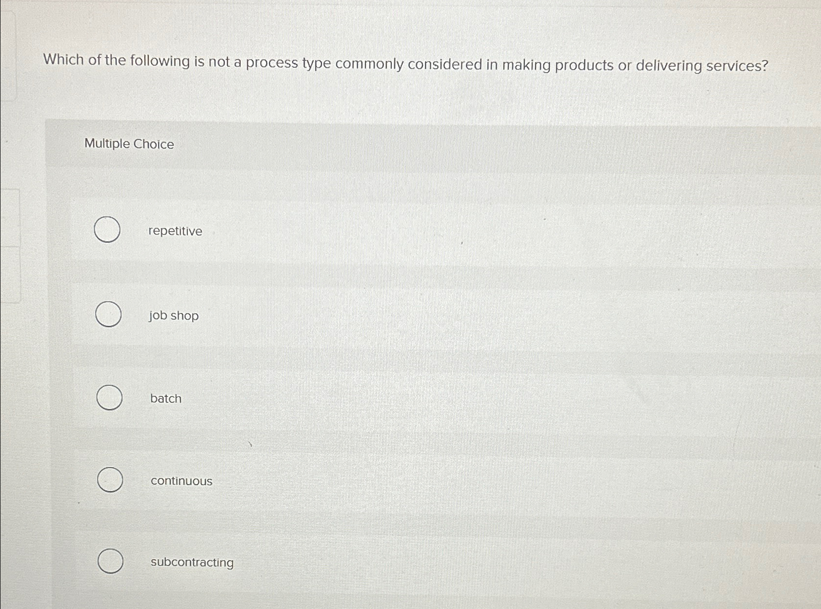 Solved Which of the following is not a process type commonly | Chegg.com
