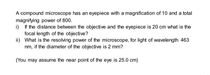 Solved A compound microscope has an eyepiece with a | Chegg.com
