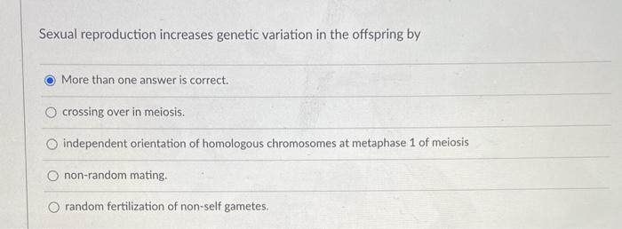 Solved Sexual reproduction increases genetic variation in | Chegg.com