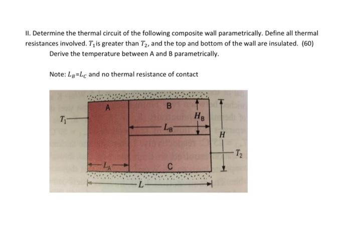 Solved II. Determine the thermal circuit of the following | Chegg.com