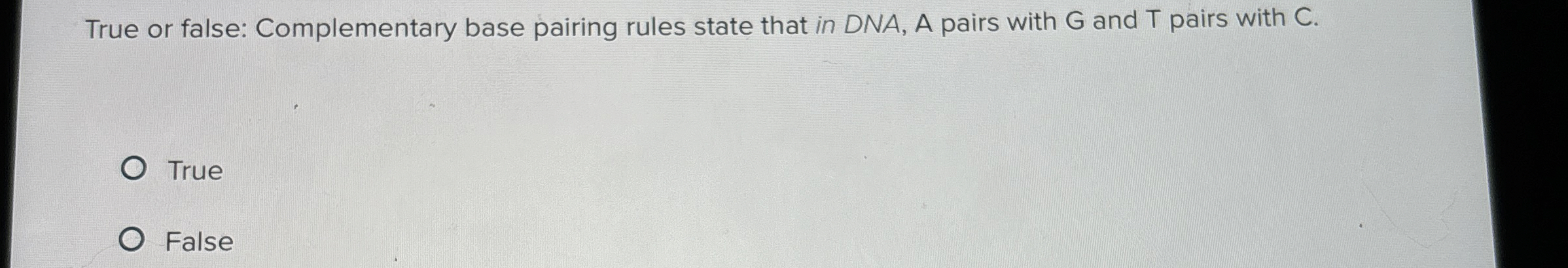 Solved True or false: Complementary base pairing rules state | Chegg.com