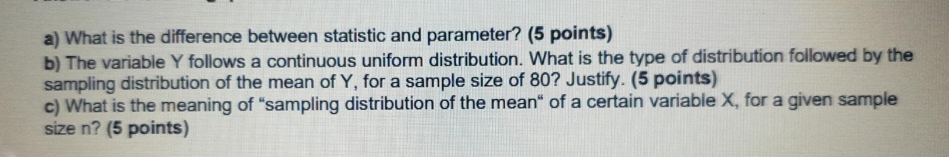 Solved a) What is the difference between statistic and | Chegg.com