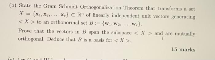 Solved (b) State The Gram Schmidt Orthogonalization Theorem | Chegg.com