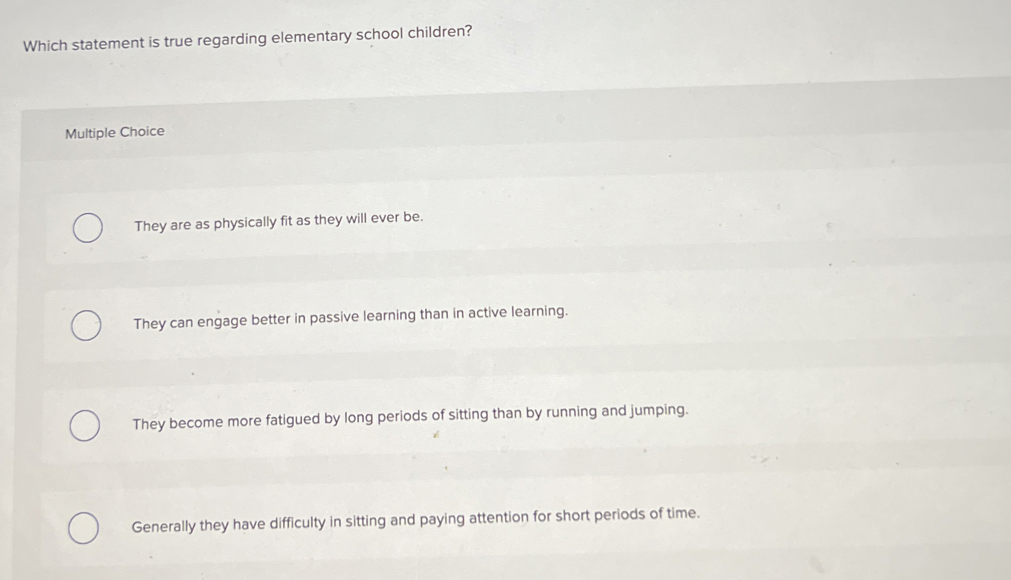 Solved Which statement is true regarding elementary school