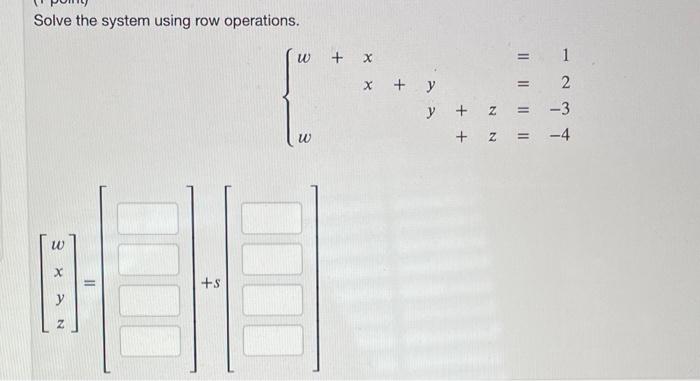 Solved Solve the system using row operations. | Chegg.com