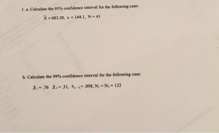 Solved 1 A Calculate The 95 Confidence Interval For Th Chegg Com