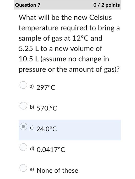 Solved Question 7 0/2 points What will be the new Celsius | Chegg.com