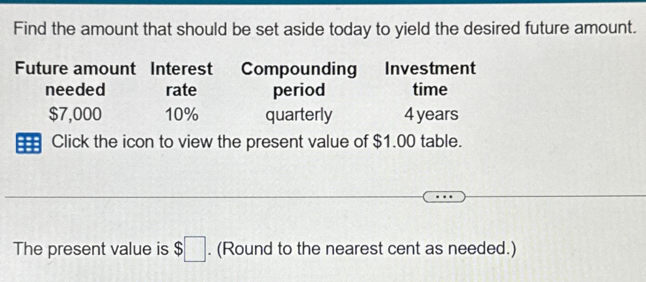 Solved Find the amount that should be set aside today to | Chegg.com