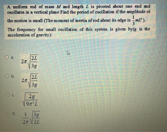 Solved A uniform rod of mass M and length L is pivoted about | Chegg.com