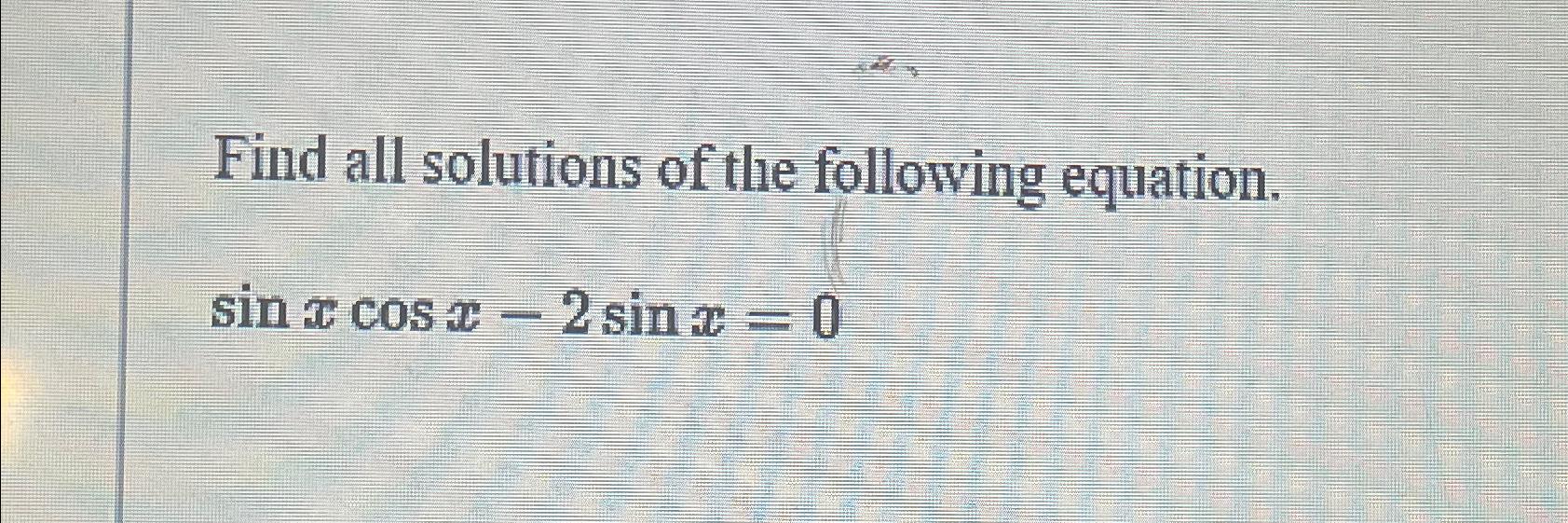 Solved Find all solutions of the following | Chegg.com