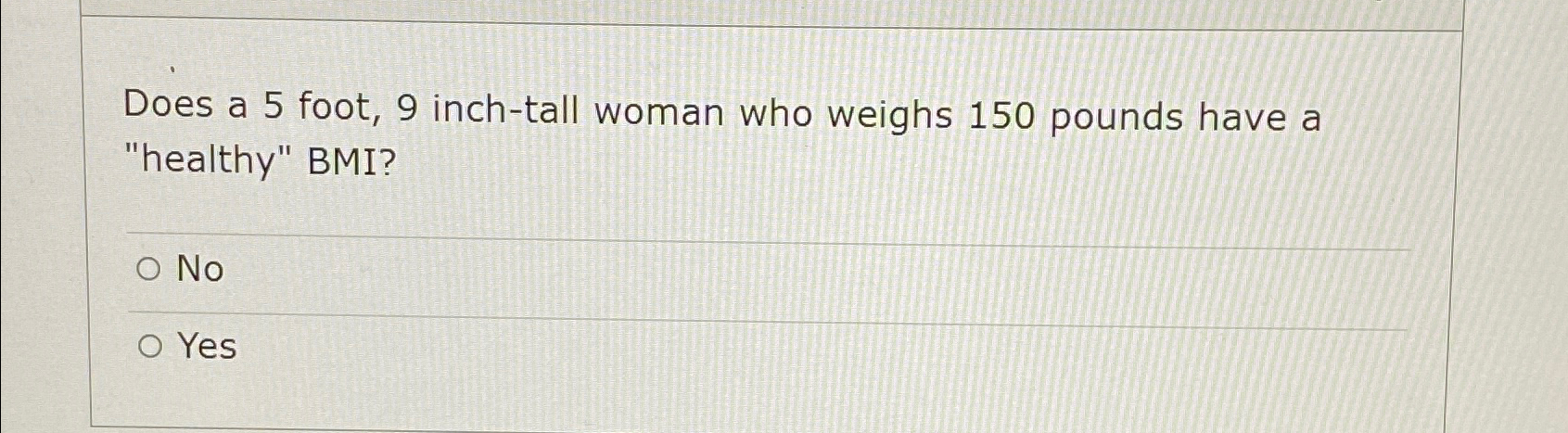 Solved Does a 5 ﻿foot, 9 ﻿inch-tall woman who weighs 150 | Chegg.com