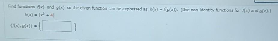 Solved Find functions fx) and g(x) so the given function can | Chegg.com