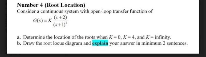 Solved Number 4 (Root Location) Consider a continuous system | Chegg.com