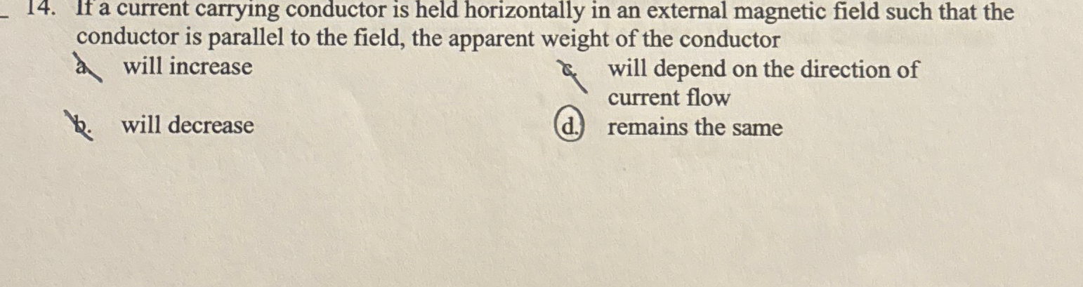 Solved If a current carrying conductor is held horizontally | Chegg.com